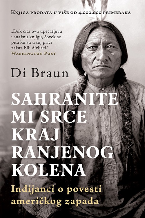 Korica knjige Sahranite mi srce kraj Ranjenog kolena