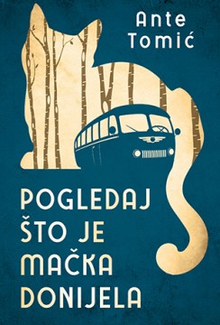 Pogledaj što je mačka donijela Ante Tomić Priče