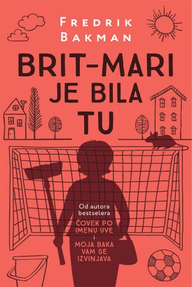 Brit-Mari je bila tu Fredrik Bakman Drama