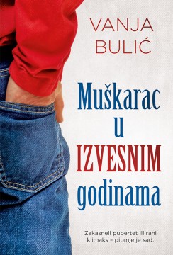 Muškarac u izvesnim godinama Vanja Bulić Domaći pisci