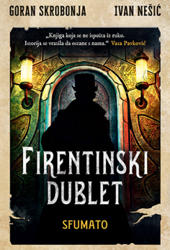Firentinski dublet – Sfumato Goran Skrobonja Domaći pisci