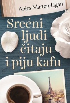 Srećni ljudi čitaju i piju kafu Anjes Marten-Ligan Drama
