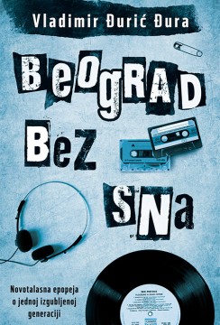 Beograd bez sna Vladimir Đurić Đura Domaći pisci