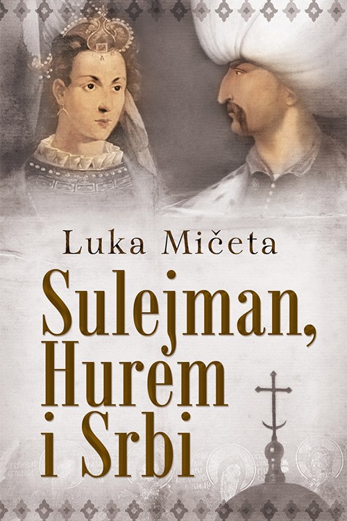 Korica knjige Sulejman, Hurem i Srbi