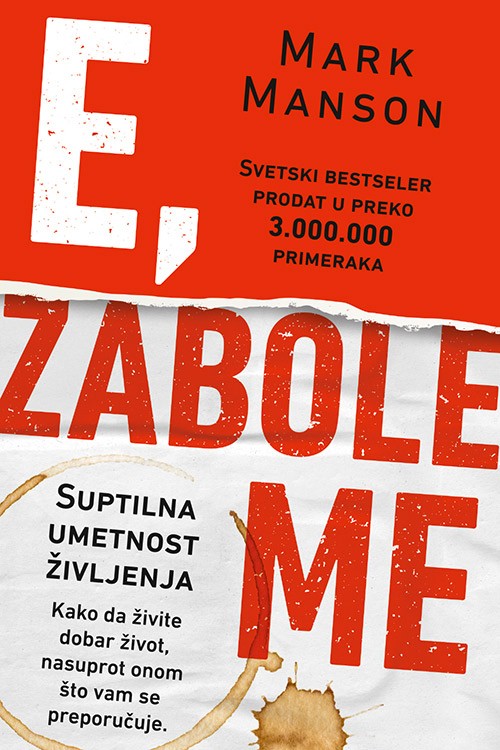 Korica knjige E, zabole me – Suptilna umetnost življenja