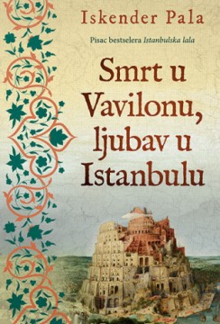 Smrt u Vavilonu, ljubav u Istanbulu Iskender Pala Drama