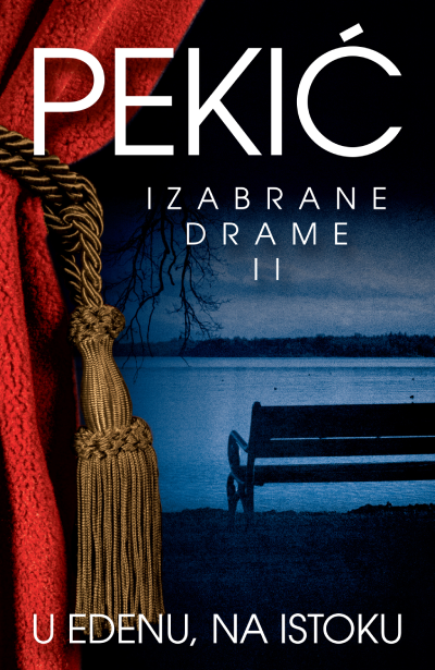 Korica knjige U Edenu, na Istoku - Izabrane drame II