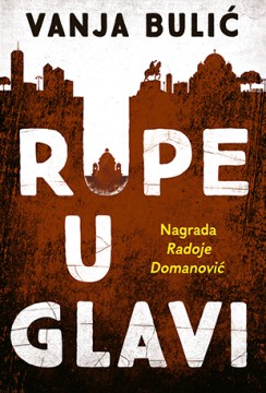 Rupe u glavi Vanja Bulić Nagrađene knjige Komedija Domaći autori Priče