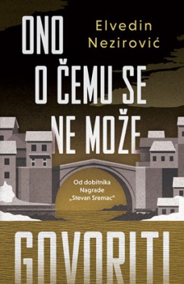 Ono o čemu se ne može govoriti Elvedin Nezirović Drama