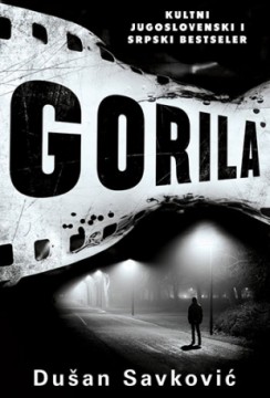 Gorila Dušan Savković Trileri Domaći autori