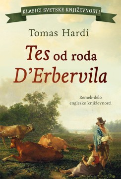 Tes od roda D’Erbervila Tomas Hardi Klasična književnost