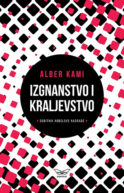 Izgnanstvo i kraljevstvo	Alber Kami	klasična književnost  priče