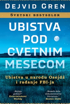 Ubistva pod cvetnim mesecom Dejvid Gren Publicistika