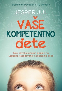 Vaše kompetentno dete Jesper Jul Edukativni