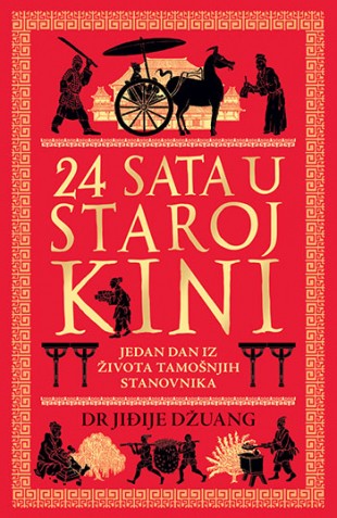 24 sata u staroj Kini Jiđije Džuang Edukativni  Istorija 24 sata u starom svetu