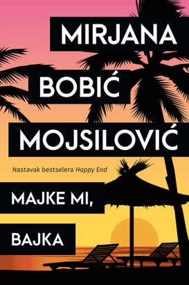 Majke mi, bajka Mirjana Bobić Mojsilović Domaći pisci