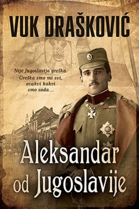 Aleksandar od Jugoslavije Vuk Drašković Domaći pisci