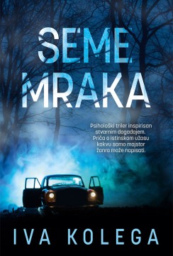 Seme mraka Iva Kolega Drama