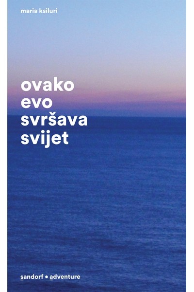 Korica knjige Ovako evo svršava svijet 