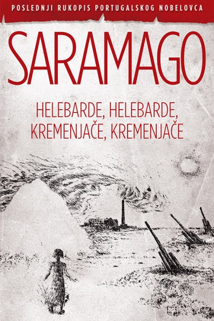 Helebarde, helebarde, kremenjače, kremenjače Žoze Saramago Drama