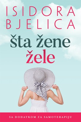 Šta žene žele Isidora Bjelica Domaći pisci