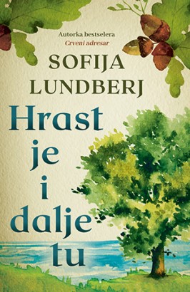 Hrast je i dalje tu Sofija Lundberj Drama