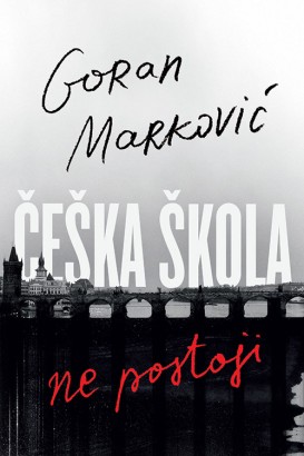 Češka škola ne postoji Goran Marković Autobiografije i biografije