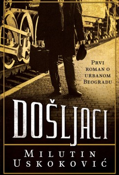 Došljaci Milutin Uskoković Domaći pisci