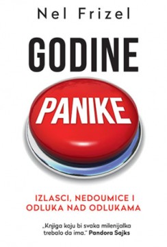 Godine panike: Izlasci, nedoumice i odluka nad odlukama Nel Frizel