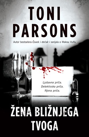 Žena bližnjega tvoga Toni Parsons Drama Trileri