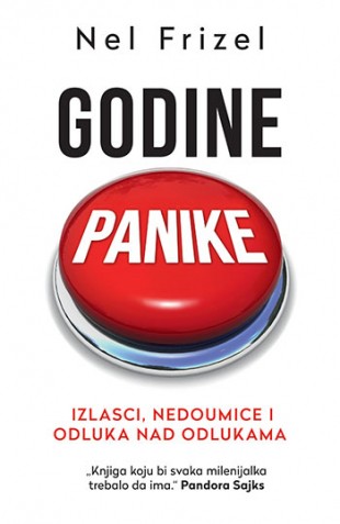 Godine panike: Izlasci, nedoumice i odluka nad odlukama Nel Frizel