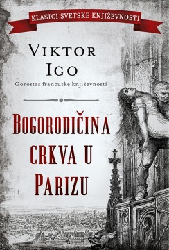 Bogorodičina crkva u Parizu Viktor Igo Klasična književnost