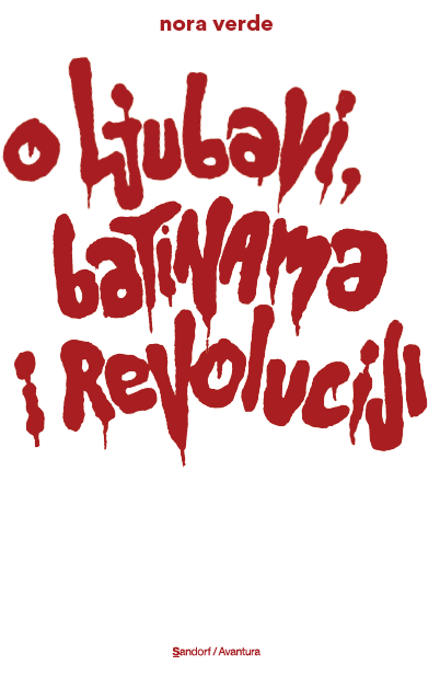 O ljubavi, batinama i revoluciji.png