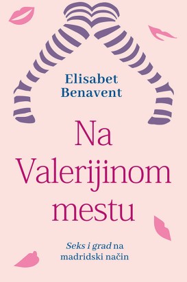 Na Valerijinom mestu Elisabet Benavent Ljubavni