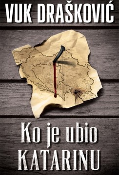Ko je ubio Katarinu Vuk Drašković Domaći pisci