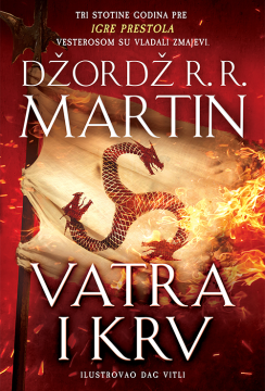 Vatra i krv Džordž R. R. Martin Epska fantastika