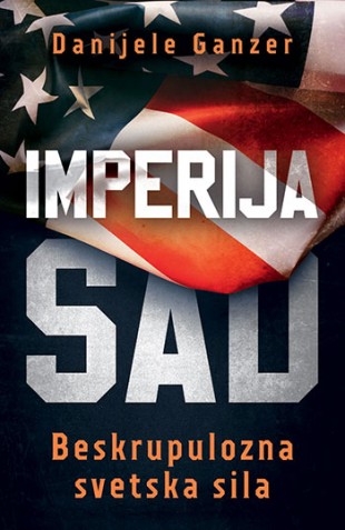 Korica knjige Imperija SAD: Beskrupulozna svetska sila
