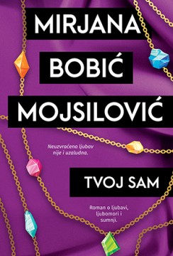 Tvoj sam Mirjana Bobić Mojsilović Ljubavni Domaći autori