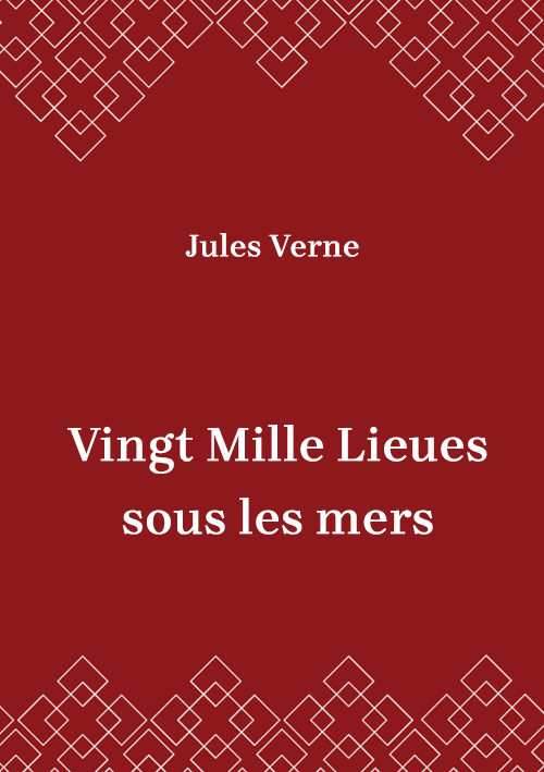 Korica knjige Vingt Mille Lieues sous les mers