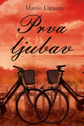 Prva ljubav Mario Liguori Domaći pisci