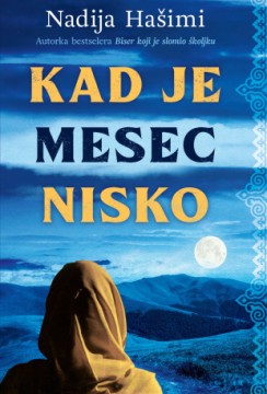Kad je mesec nisko Nadija Hašimi Drama