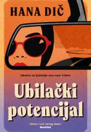 Triler i ljubavna priča u prepletu Prikaz romana „Ubilački potencijal“