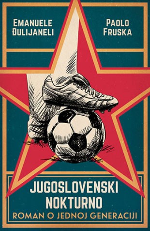 Korica knjige Jugoslovenski nokturno: Roman o jednoj generaciji