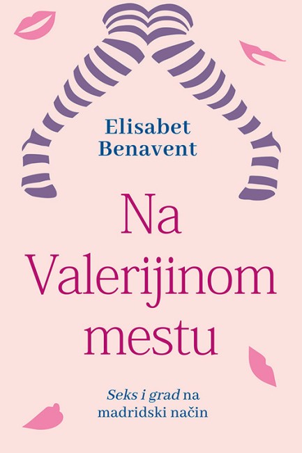 Na Valerijinom mestu Elisabet Benavent Ljubavni