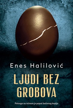 Ljudi bez grobova Enes Halilović Domaći pisci
