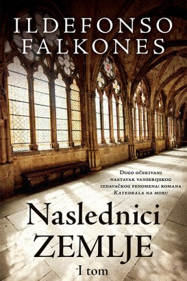 Naslednici zemlje – Tom I Ildefonso Falkones Istorijski