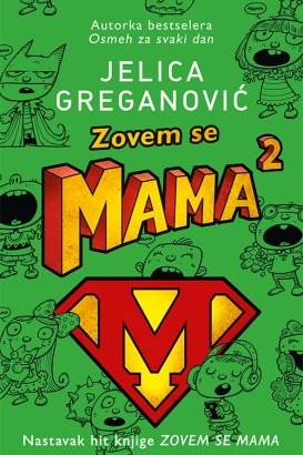 Zovem se Mama 2 Jelica Greganović Domaći pisci